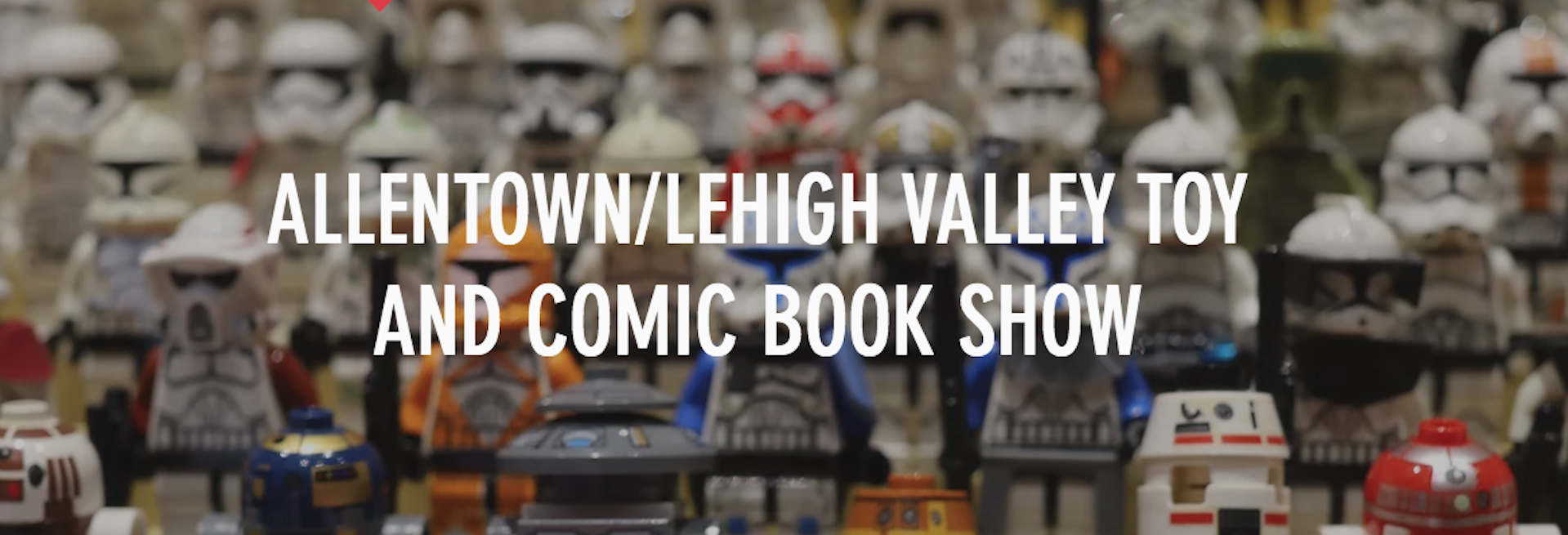 Allentown:Lehigh Valley Toy and Comic Book Show
